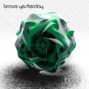收聽Brave Yesterday的Hey!歌詞歌曲