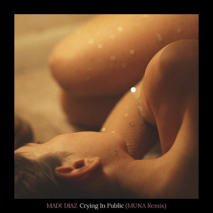 Crying In Public (MUNA Remix) dari Madi Diaz