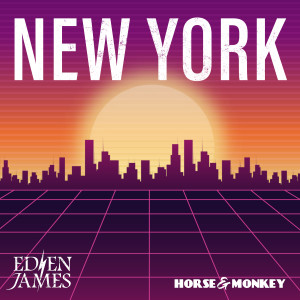 Dengarkan New York (Horse & Monkey Remix - Bare Bones) lagu dari Eden James dengan lirik