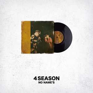 Listen to 4 Season song with lyrics from no name's