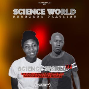 Sekdlalu Bandiilee的專輯Science World EP (feat. Kwashuba Records)