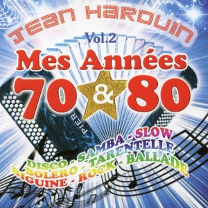 Jean Harduin的專輯Mes Années 70 Et 80 Vol. 2