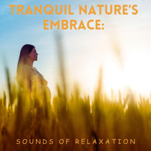 Easy Kids Songs的專輯Relaxation: Soothing Nature Sounds For Inner Peace
