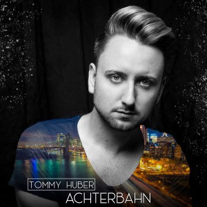 收聽Tommy Huber的Achterbahn (Radio Edit)歌詞歌曲