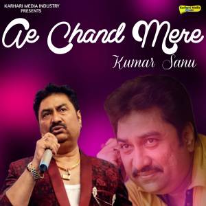 Album Ae Chand Mere from Kumar Sanu