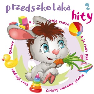 Various的專輯Przedszkolaka hity, cz. 2