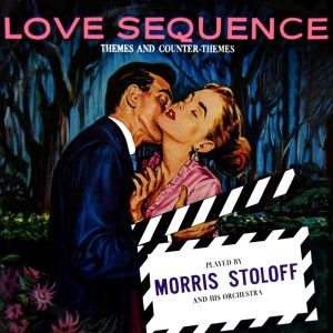 Album Love Sequence from Morris Stoloff