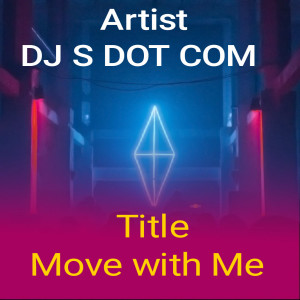 Album Move with Me from DJ S DOT COM
