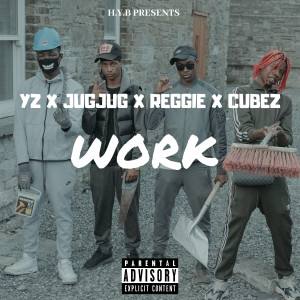 Listen to Work (Explicit) song with lyrics from YZ