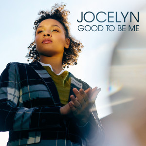 Jocelyn的專輯Good To Be Me