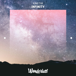 收聽KINETiiK的Infinity歌詞歌曲