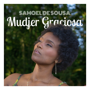 ดาวน์โหลดและฟังเพลง Mudjer Grasiosa พร้อมเนื้อเพลงจาก samoel de sousa