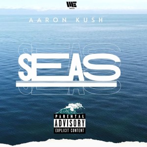 Aaronkush的專輯Seas (Mares) (Explicit)