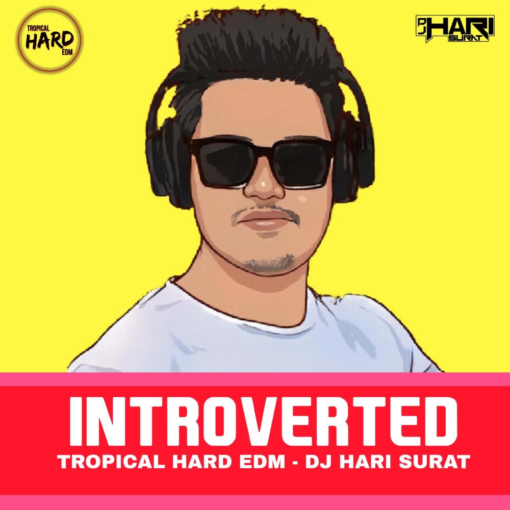 Introverted (Tropical Hard EDM)