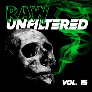 Various的专辑Raw Unfiltered, Vol. 15 (Explicit)