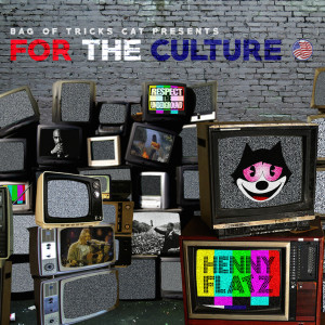 อัลบัม For the Culture (feat. Henny Flatz) ศิลปิน Henny Flatz