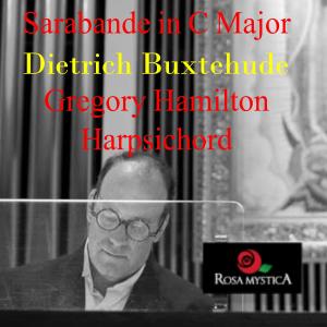 Dengarkan Suite in C Major, Bux 218: Sarabande lagu dari Gregory Hamilton dengan lirik