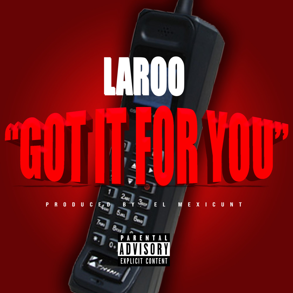 Got It For You (FULL) (Explicit) (FULL|Explicit)