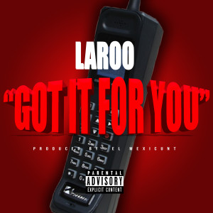อัลบัม Got It For You (Explicit) ศิลปิน Laroo 