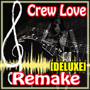 收聽The Supreme Team的Crew Love (Drake Feat. The Weeknd Remake)歌詞歌曲