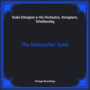 Duke Ellington & His Orchestra的專輯The Nutcracker Suite (Hq Remastered)