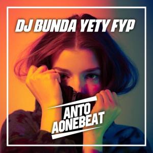 Listen to Dj Bubun Yety Fyp (Remix) song with lyrics from AntoaoneBeat