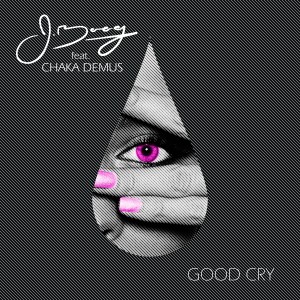 Good Cry (feat. Chaka Demus) - Single dari J Boog