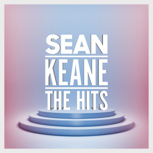 Sean Keane的專輯The Hits