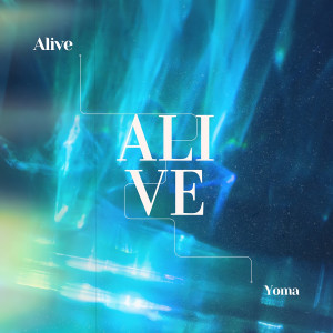 Listen to Alive (Explicit) song with lyrics from Yoma