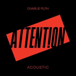 อัลบัม Attention (Acoustic) ศิลปิน Charlie Puth