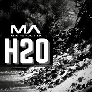 收听MisterJotta的H2O歌词歌曲