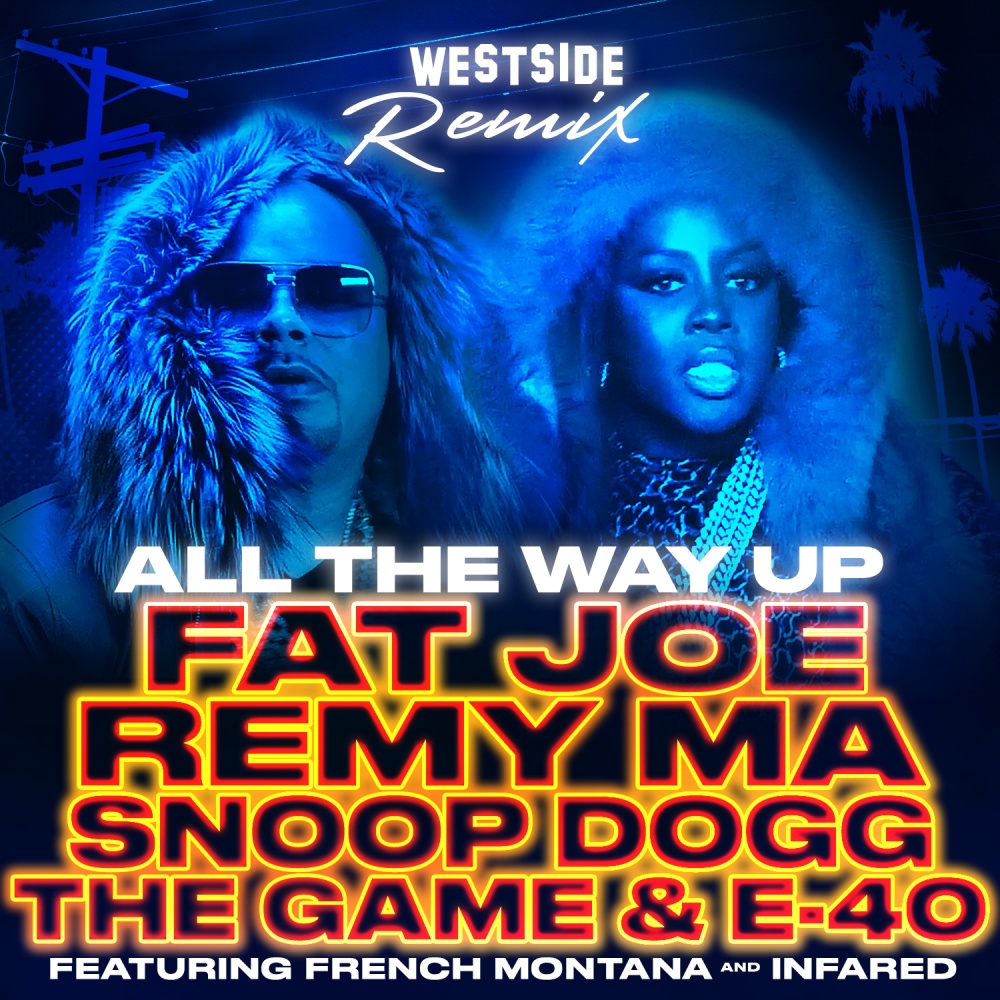 All The Way Up (Westside Remix) (Explicit)