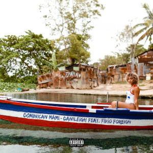 收聽DaniLeigh的Dominican Mami (Explicit)歌詞歌曲