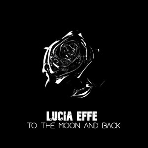 Album To The Moon And Back from Lucia Effe