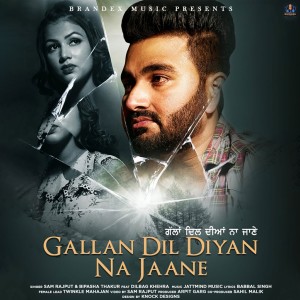 ดาวน์โหลดและฟังเพลง Gallan Dil Diyan Na Jaane พร้อมเนื้อเพลงจาก Sam Rajput