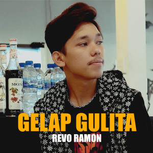 Album GELAP GULITA oleh Revo Ramon