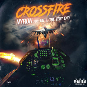 收聽Nyron的Crossfire (feat. Until The Very End) (Explicit)歌詞歌曲