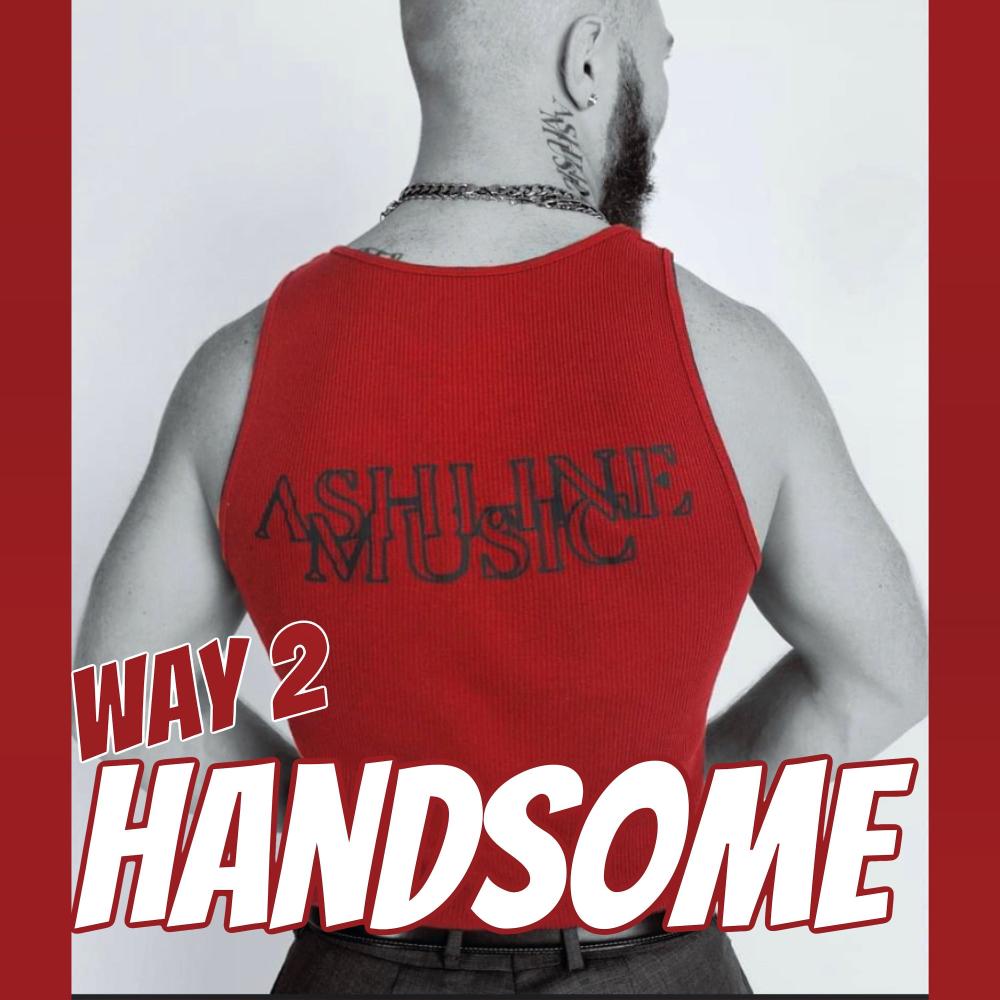 Way 2 Handsome