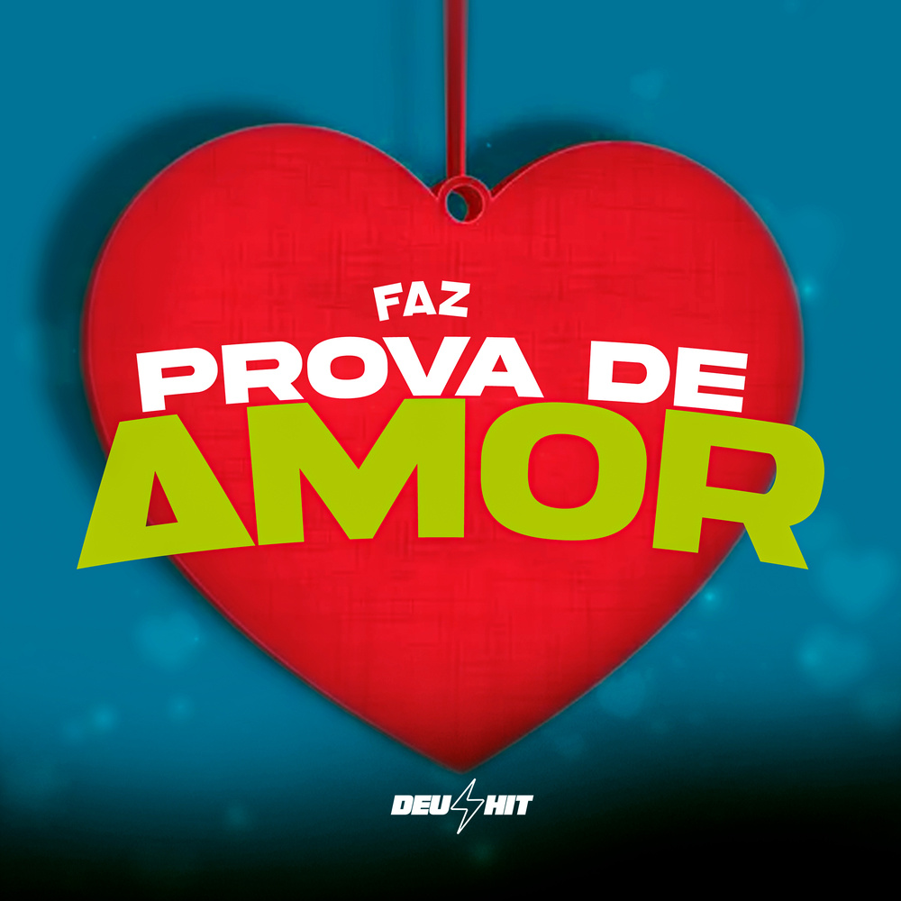 Faz Prova De Amor (Explicit)