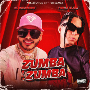El Milenario的專輯ZUMBA QUE ZUMBA (Explicit)