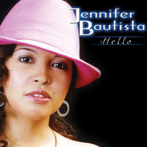 收聽Jennifer Bautista的Hello歌詞歌曲