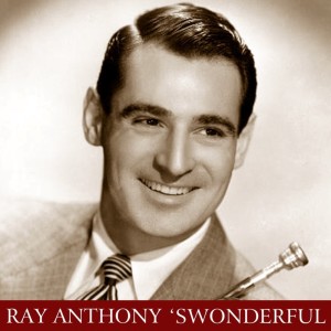 收聽Ray Anthony的'Swonderful歌詞歌曲