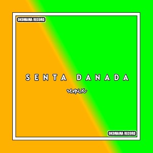 SENTA DANADA X MOSER SOUNSISTEM (Remix) [Explicit] dari Eang Selan