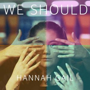 Hannah Gail的專輯We Should