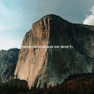 อัลบัม Firm Foundation (He Won't) ศิลปิน Caleb