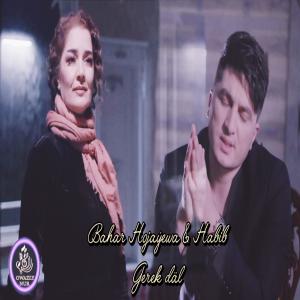 Album Gerek däl (feat. Bahar Hojayewa & Habib music) (Explicit) from Owazly Nur