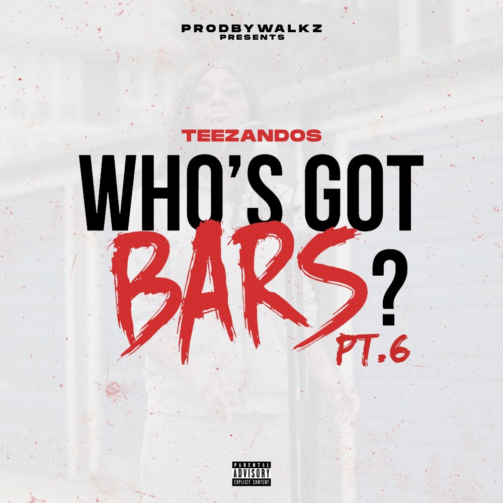 Who's Got Bars?, Pt. 6 (Explicit)