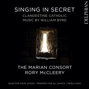 The Marian Consort的專輯Singing in Secret: Clandestine Catholic Music by William Byrd