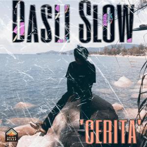收听Dasli Slow的Cerita (Explicit)歌词歌曲