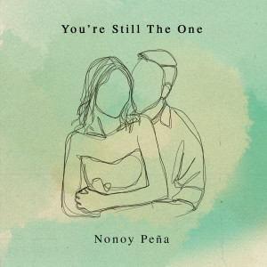 Album You're Still The One oleh Nonoy Peña